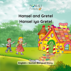 Hansel and Gretel – Hansel iyo Gretel: English - Somali Bilingual Story Paperback